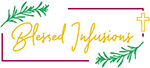 Blessed Infusions